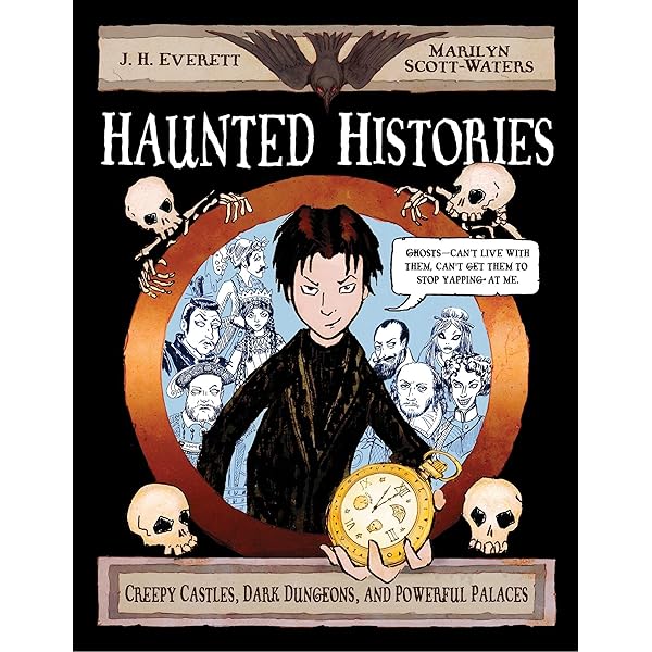 Haunted Histories: Creepy Castles, Dark Dungeons, and Powerful